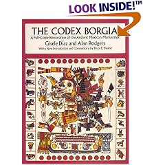 The Codex Borgia: A Full-Color Restoration of the Ancient Mexican Manuscript