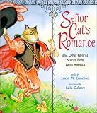  : Senor Cat's Romance and Other Favorite Stories from Latin America