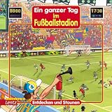 Ein ganzer Tag im Fu�ballstadion