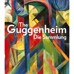 The Guggenheim: Die Sammlung - Katalog zur Ausstellung, Kunst und Ausstellungshalle Bonn, 21.07.2006 - 07.01.2007