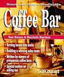 Start and Run a Profitable Coffee Bar (Self-counsel Business)