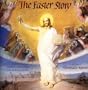 The Easter Story: According to the Gospels of Matthew, Luke, and John
