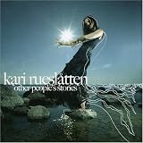 Kari Ruesl&Atilde;&yen;tten -  Other People's Stories