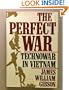 The Perfect War: Technowar in Vietnam