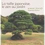 La taille Japonaise le Zen au Jardin - Niwaki zen d�