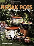 Mosaic Pots - All Shapes and Sizes