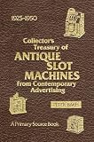 Collector's Treasury of Antique Slot Machines from Contemporary Advertising