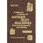 Collector's Treasury of Antique Slot Machines from Contemporary Advertising by Peter Bach and Dan Post