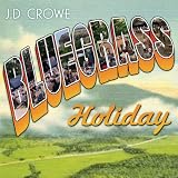 J.D. Crowe & the New South - Bluegrass Holiday ( Audio CD ) - B000NIIUL0