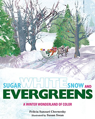 Sugar White Snow and Evergreens: A Winter Wonderland of Color