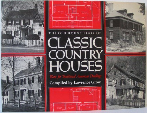 The Old House Book of Classic Country Houses: Plans for traditional American dwellings (Old house books series)