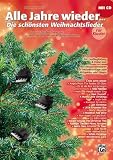 Alle Jahre wieder - Die sch&ouml;nsten Weihnachtslieder f&uuml;r Klavier: Ein Fest f&uuml;r das Piano mit 40 internationalen Weihnachtsklassikern