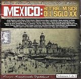 Mexico Histora Y Musica Del Siglo 20 [100anosdemusica. Com] Varios