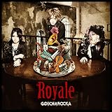 Royale [限定盤(CD+DVD)]