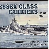 essex class carriers in action warships no 10