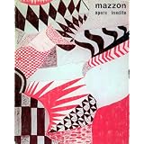 Galliano Mazzon. Opere ineditedi MAZZON - Carluccio Luigi