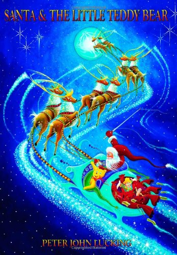 Santa & The Little Teddy Bear: Bilbos Adventures: Santa & The Little Tedy Bear