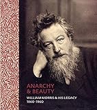 Anarchy & beauty : William Morris & his legacy, 1860-1960