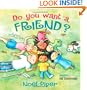 Do You Want a Friend?