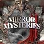 Mirror Mysteries [Download]
