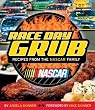 Race Day Grub: Recipes from the NASCAR Family
