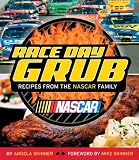 Race Day Grub: Recipes from the NASCAR Family
