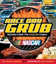 Race Day Grub: Recipes from the NASCAR Family