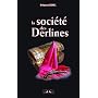 La Societe des Derlines de Gregory Laignel