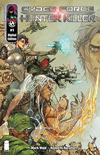 Cyberforce/Hunter-Killer #1 (of 5) (Cyberforce: Hunter Killer Vol. 1)