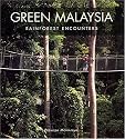 Green Malaysia: Rainforest Encounters