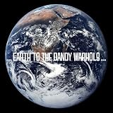 Earth to the Dandy Warhols