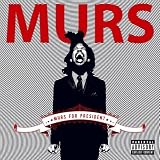Murs For President [Explicit]