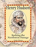 Henry Hudson: Seeking The Northwest Passage (In the Footsteps of Explorers)