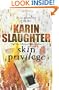 Skin Privilege. Karin Slaughter