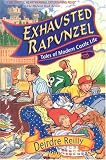 Exhausted Rapunzel: Tales of Modern Castle Life