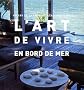 L'art de vivre en bord de mer