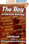 The Boy: A Fifth Grade Anthology