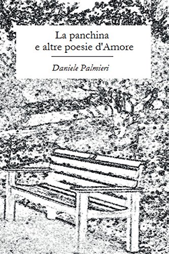La panchina e altre poesie d'Amore (Italian Edition)
