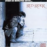 Red Rider - Over 60 Minutes with Red Rider