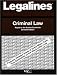 Legalines Criminal Law: Adaptable to the 7th Edition of Kadish Casebook (Legalines)