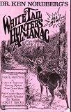 Dr. Ken Nordberg's Whitetail Hunter's Almanac 9th Edition
