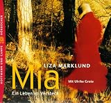 Mia - Ein Leben im Versteck - 5 CDs. - Liza Marklund, Ulrike Grote