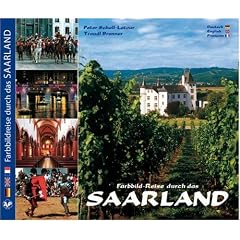 Farbbild-Reise durch das Saarland - Texte in Deutsch, Englisch und Franz�sisch