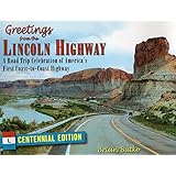 Greetings from the Lincoln Highway: A Road Trip Celebration of America's First Coast-to-Coast Highway