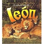 El Ciclo De Vida De un Leon / Life Cycle of a Lion (The Life Cycle) book cover