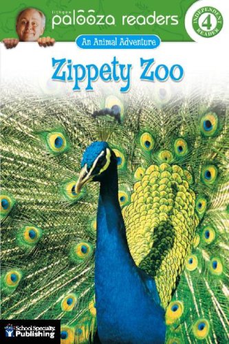 Zippety Zoo, Level 4: An Animal Adventure (Lithgow Palooza Readers)