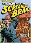 The Man With the Screaming Brain