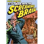 Man With The Screaming Brain