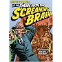 Man with the Screaming Brain