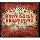 This Is the Dirty Dozen Brass Band Collection by Dirty Dozen Brass Band